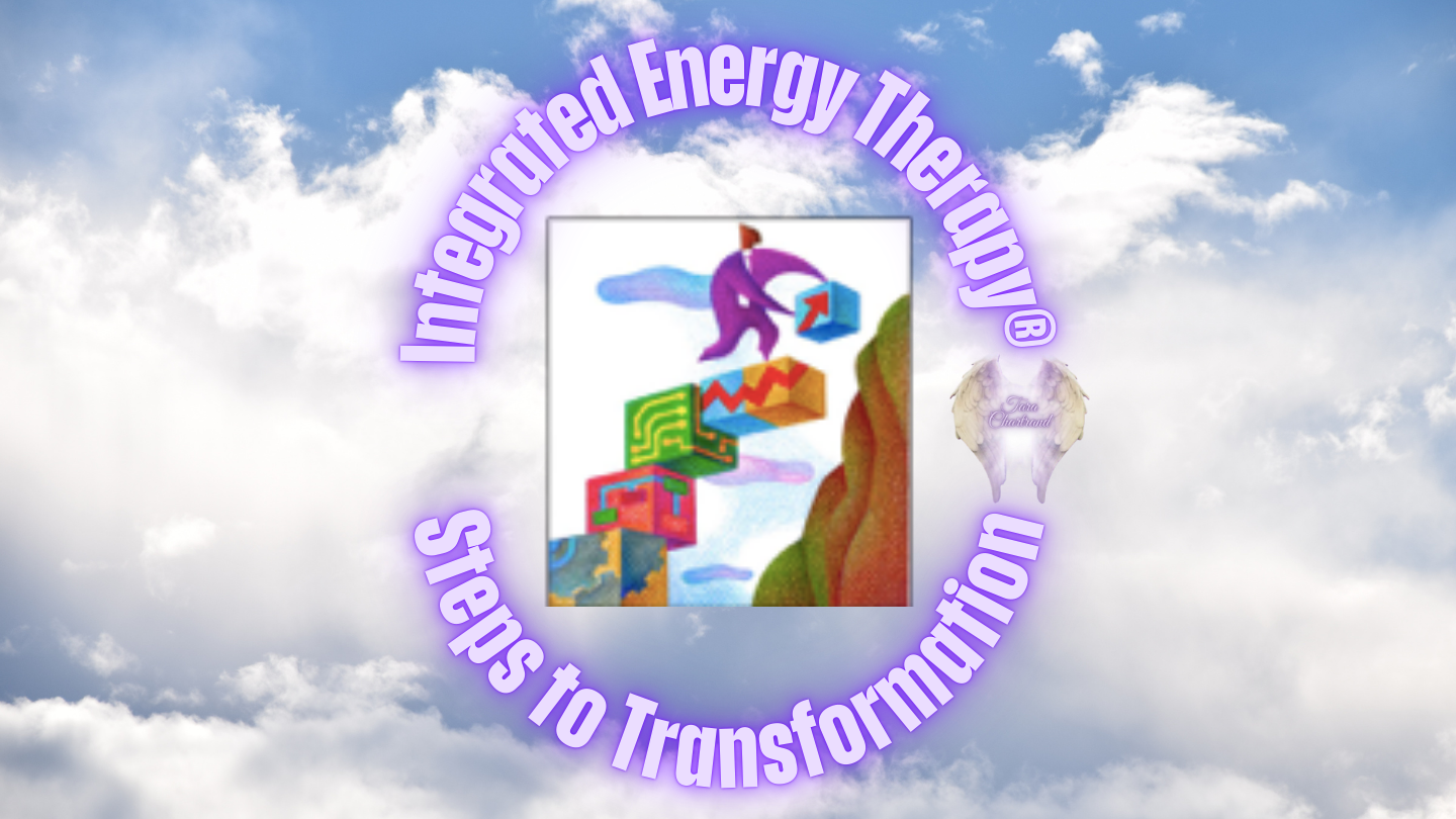 Integrated Energy Therapy's Steps to Transformation
